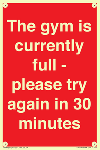 The gym is currently full - please try again in 30 minutes